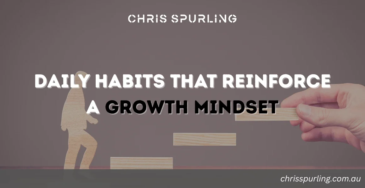 Chris Spurling Growth Mindset | 5 Simple Ways to Strengthen a Growth Mindset