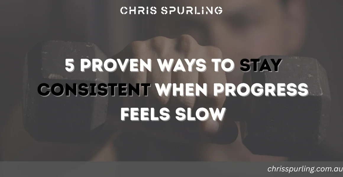 Chris Spurling Discipline Tips | Best Discipline Tips to Stay Consistent When Progress Feels Slow