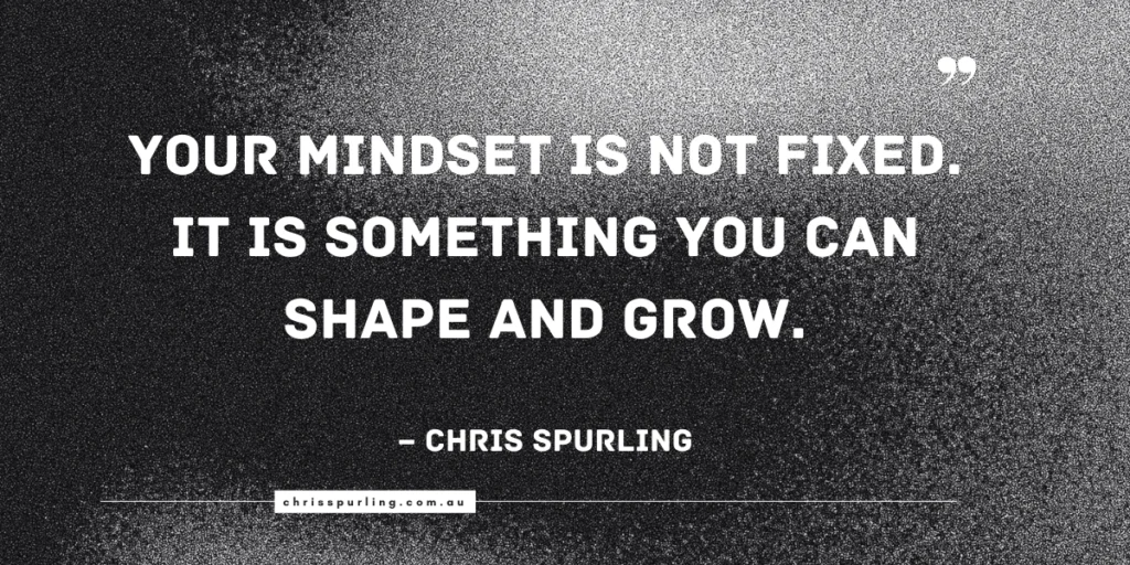 Growth Mindset FAQ quote from Chris Spurling about shaping and growing your mindset
