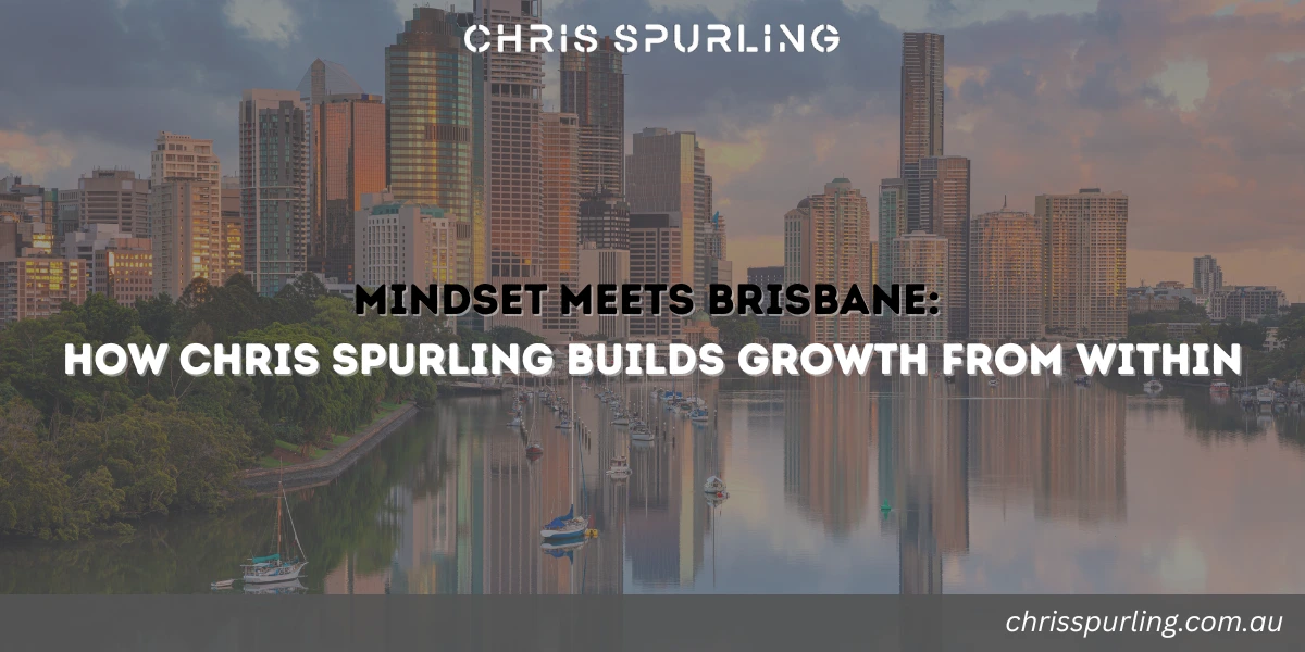 Chris Spurling Brisbane Mindset illustrated through Brisbane city skyline and growth-focused leadership message