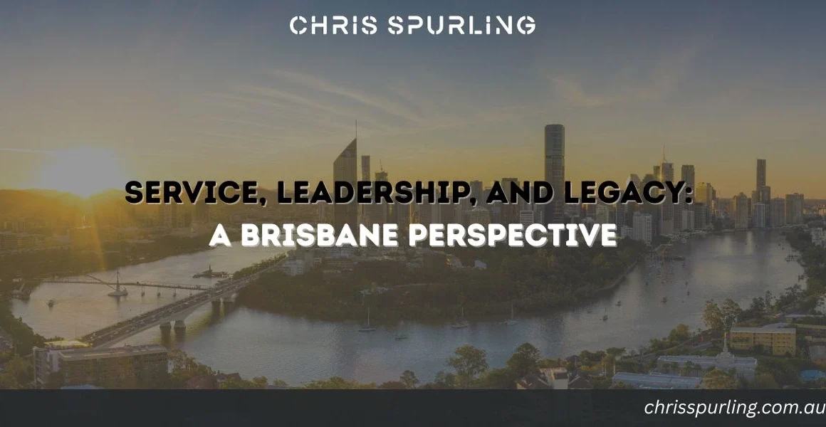 Christopher John Spurling Brisbane Leadership | Service, Leadership, and Legacy: A Brisbane Perspective